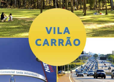 Vila Carrão: um bairro privilegiado da Zona Leste